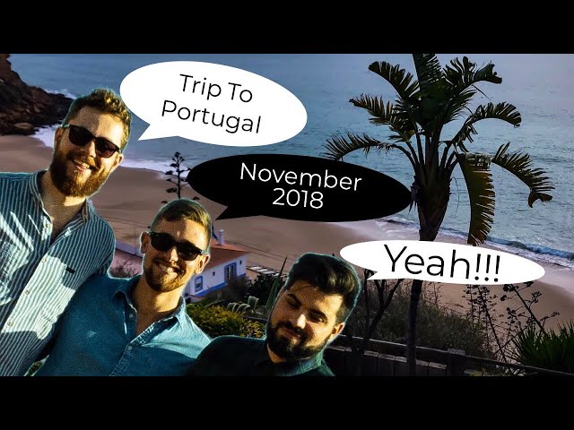 Trip to Portugal (November 2018) Yeah!!,