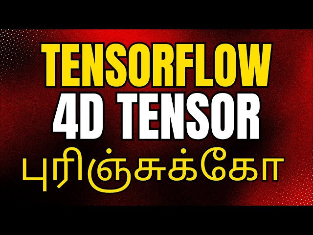 Tensorflow Tutorial for Beginners in Tamil | Tensorflow in Tamil #12