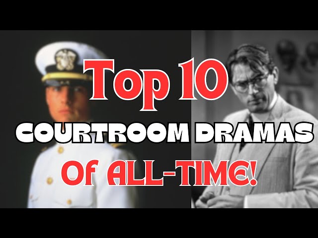 Top 10 Courtroom Dramas of ALL-TIME!
