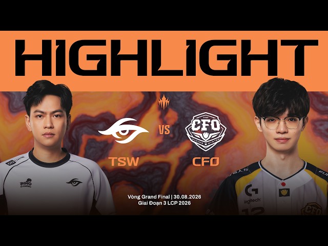 HIGHLIGHTS | TSW vs CFO | Chung Kết Tổng Giai Đoạn 3 LCP 2026