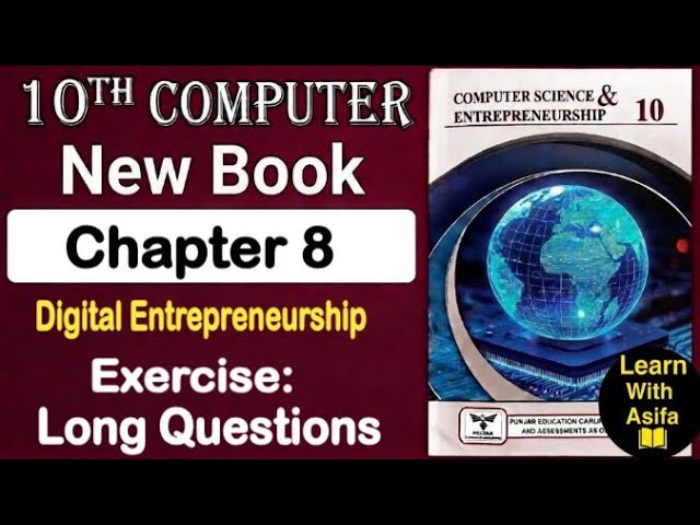 10Th Class Computer New Book 2026 Chapter 8 || Digital Entrepreneurship | Exercise Long Questions
