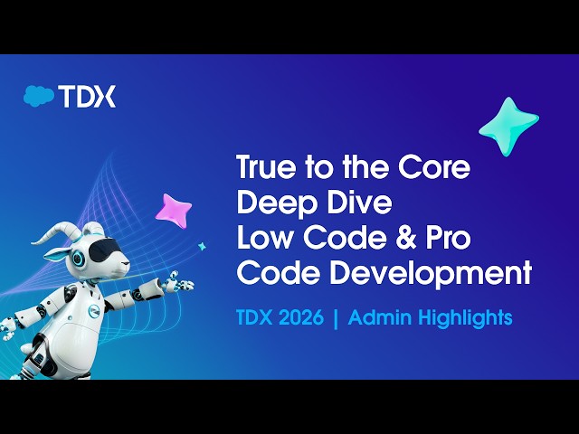 True to the Core Deep Dive: Low Code & Pro Code Development