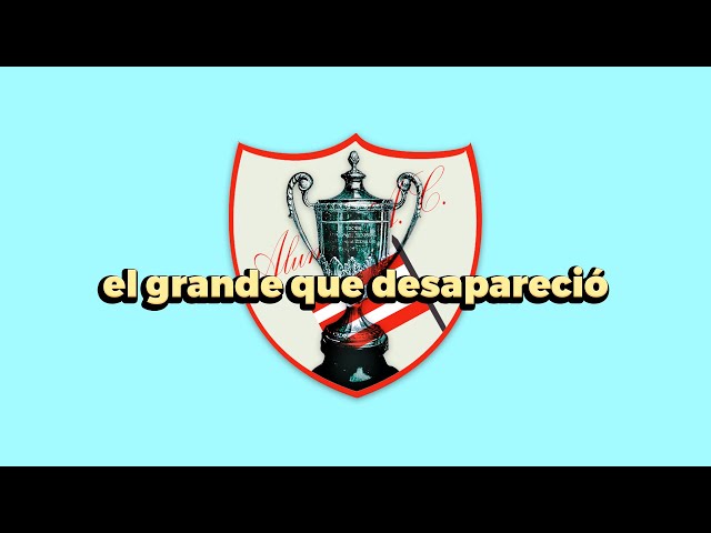 This Argentine Club WON EVERYTHING and Disappeared - The History of Alumni