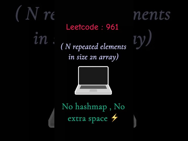 Repeated element in 2N array, No HashMap. No sort. Just smart observation 🔥 #shorts #leetcode