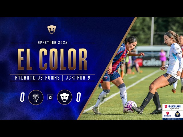 Suzuki Color | Atlante vs Pumas Women's | Matchday 9 | Apertura 2026