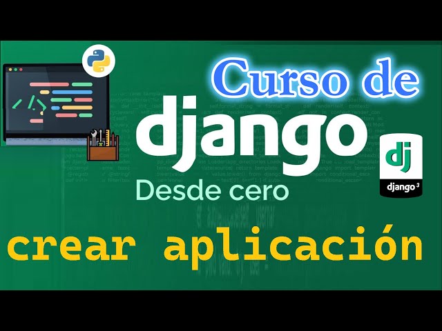 CURSO DE DJANGO DESDE CERO | CREAR APLICACION EN DJANGO  (video4)