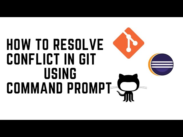 How to Resolve Merge Conflict in Git |  Github | Eclipse Ide