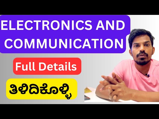ELECTRONICS & COMMUNICATION ENGINEERING FULL DETAILS IN KANNADA