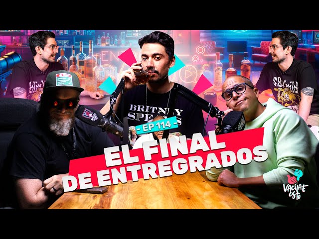 The End of Entregrados | Vacílate Esto Podcast | EP 114