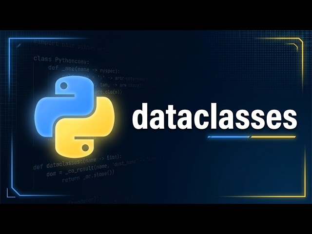 Python Dataclasses Explained (@dataclass Tutorial) | Python Course Module 7, Topic 8