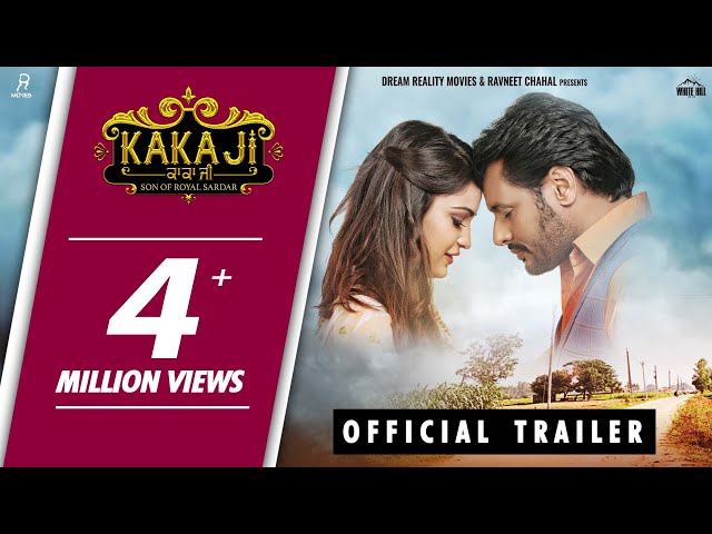 Official Trailer : KAKA JI (Son Of Royal Sardar) Dev Kharoud, Aarushi Sharma | Rel. on 18th Jan