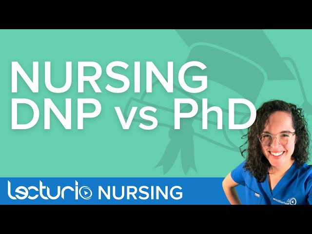 DNP vs PhD | Doctoral Nursing Degrees Explained | Lecturio Nursing School Tips
