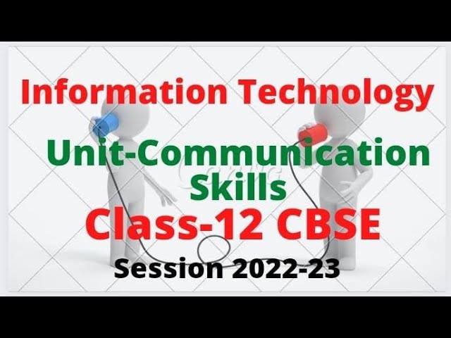 COMMUNICATION SKILLS||EMPLOYABILITY SKILLS|INFORMATION TECHNOLOGY||Class 12 IT 802||CBSE 2022-23