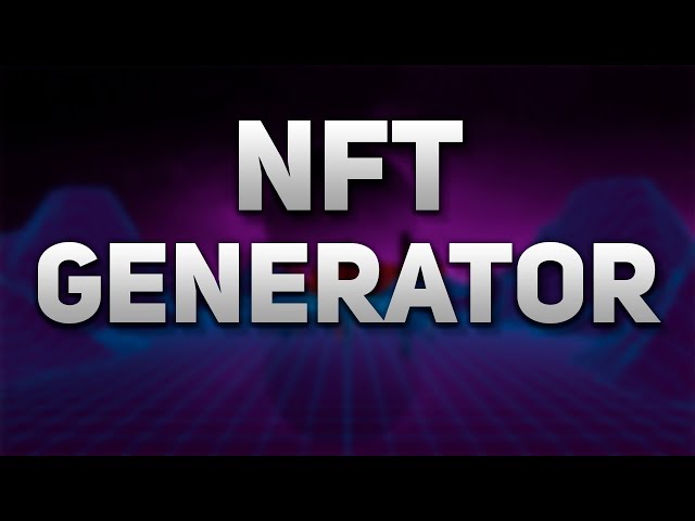NFT GENERATOR | MAKE TO 1000 NFT | GENERATOR NFT COLLECTION | 2022