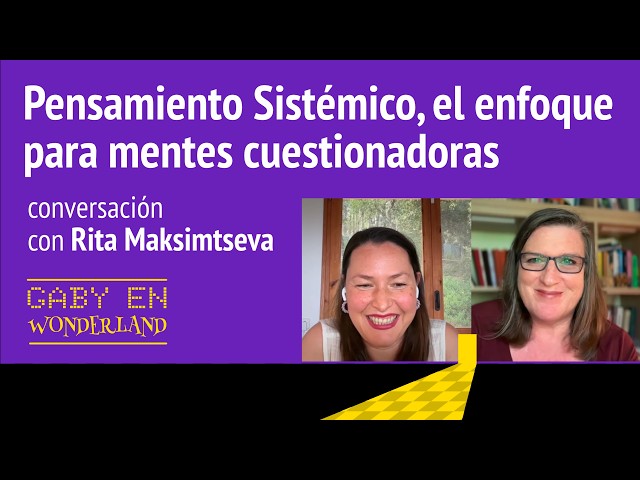 Pensamiento Sistémico: el enfoque para mentes cuestionadoras