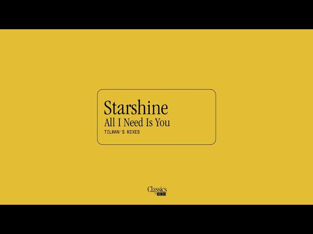 Starshine - All I Need Is You (Tilman's Claim Mix)