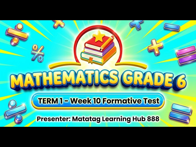 MATHEMATICS 6 TERM 1 WEEK 10 FORMATIVE TEST