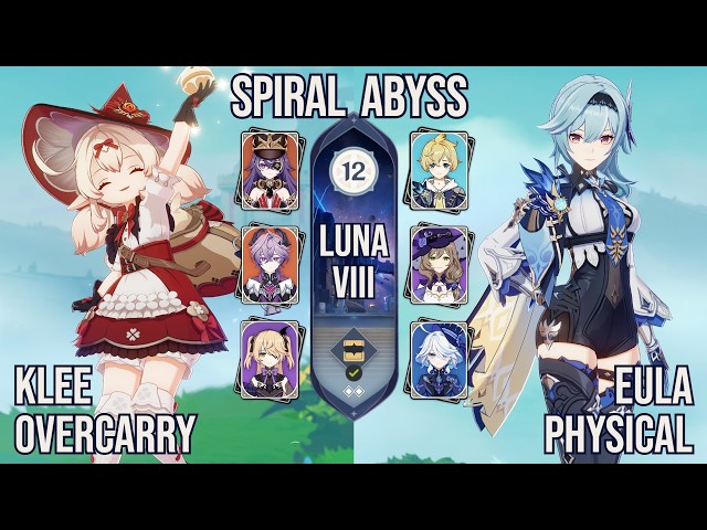 Klee Overcarry & Eula Physical | Spiral Abyss 6.7 / Luna VIII | Genshin Impact