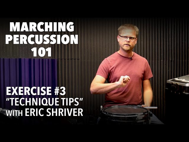 Marching Percussion 101: Ex 3 "Technique Tips"
