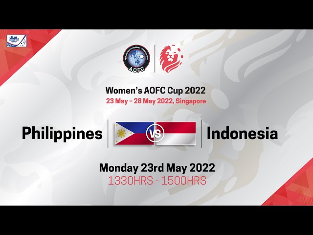 AOFC Cup 2022 - PHI v INA