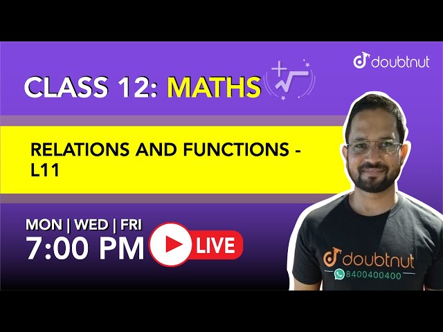 7 PM Class 12  NCERT Maths -  RELATIONS AND FUNCTIONS By Shahid Sir | L11 English Medium