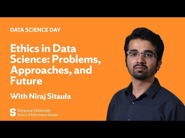 Ethics in Data Science: Problems, Approaches, and Future | Syracuse University iSchool