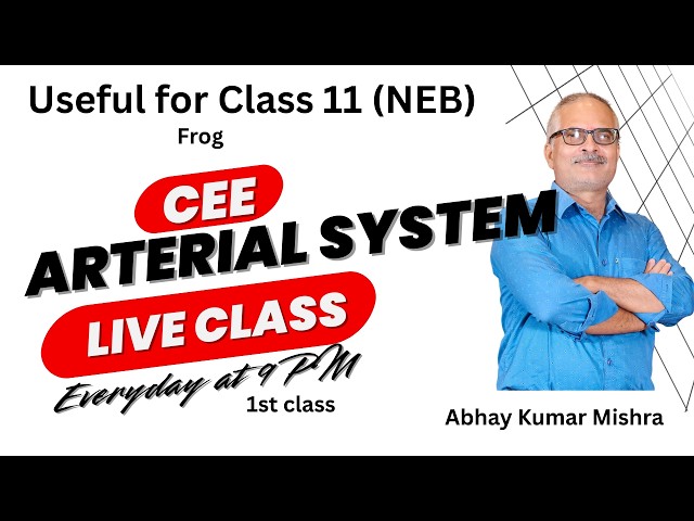 Live class on Frog (Arterial System) for CEE & for 11 (NEB) #Liveclass #CEE #Heart #Arterial_system