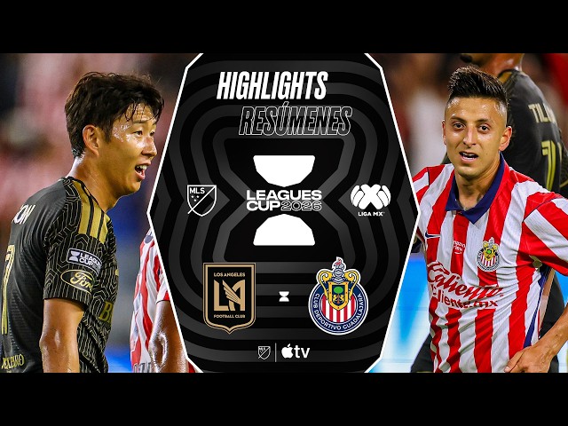 LAFC vs. Chivas de Guadalajara | Leagues Cup | Full Match Highlights