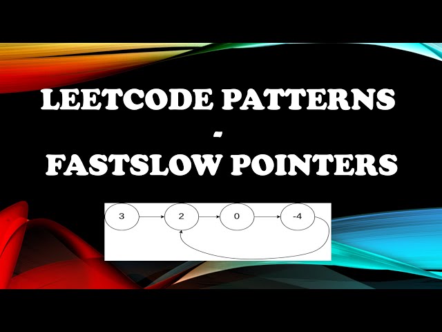 LeetCode Algorithm Patterns - FASTSLOW POINTERS