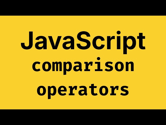 Compariosn Operators - JavaScript Course 2026