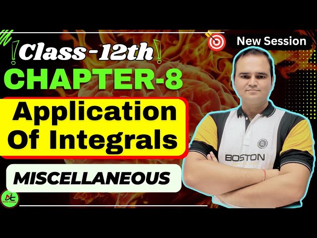Class 12 Maths Miscellaneous Exercise Chapter 8 | Application of Integrals | Complete NCERT Solution