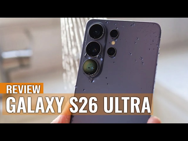 Samsung Galaxy S26 Ultra Review: The Most Impressive Galaxy in Years