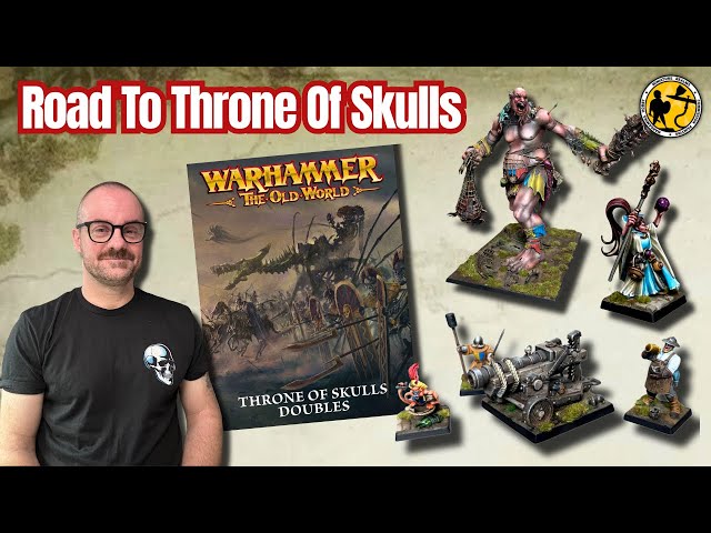 Warhammer: The Old World | Road To Throne Of Skulls Doubles | Renegade Crowns Army Project