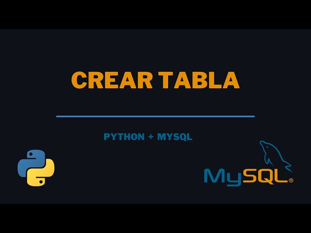 3 Crear Tabla | Python + MySQL