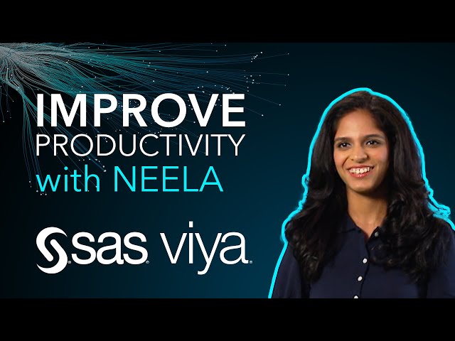 Improve Productivity on SAS Viya With Neela Vengateshwaran