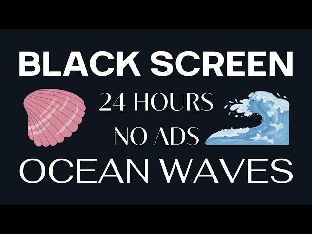 Ocean Waves Black Screen | Ocean Waves Sounds for Deep Sleep (Black Screen) 24 hours
