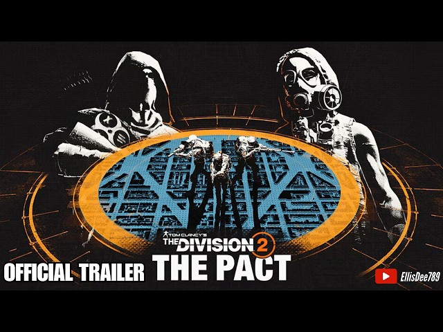 The Division 2: The Pact - Official Launch Trailer Y7S2