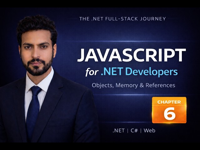 Chapter 6: JavaScript Fundamentals for .NET Developers | Full Stack Web Dev
