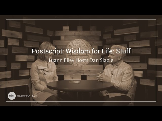 Postscript: Wisdom for Life: Stuff