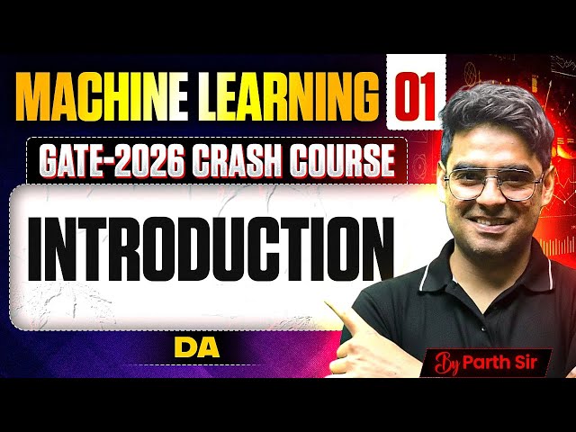 Machine Learning 01 | Introduction To Machine Learning | DA | GATE Crash Course