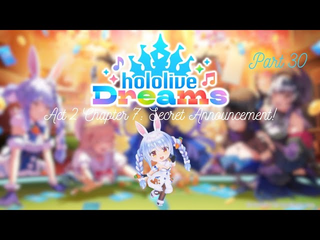 Hololive Dreams Part 30 | Act 2: Chapter 7: Secret Announcement!