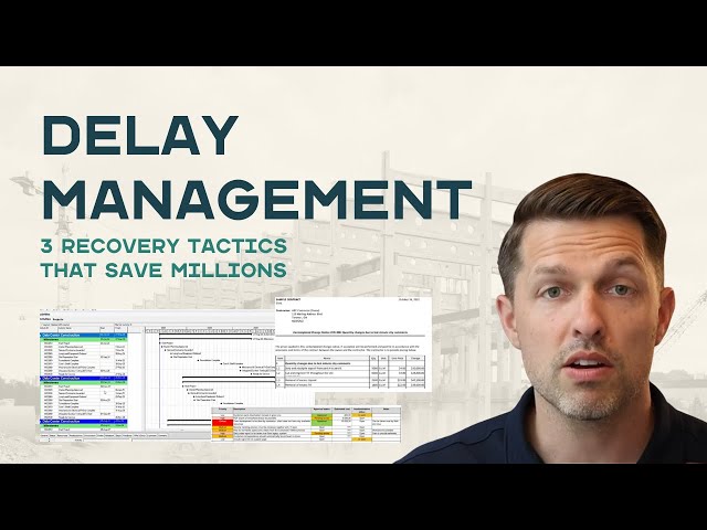 Construction Delay Management 3 Recovery Tactics