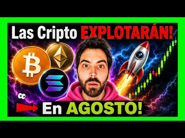 ¡Las cripto EXPLOTARÁN en Agosto! (Explicado en 10 minutos)
