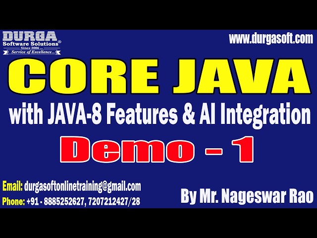 CORE JAVA with JAVA-8 Features & AI Integration tutorials || Demo - 1 || by Mr. Nageswar Rao