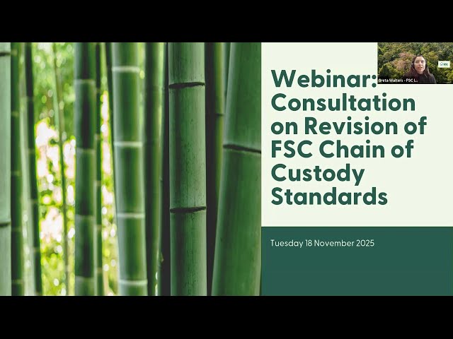 Webinar for Consultation on Revision of FSC Chain of Custody Standards