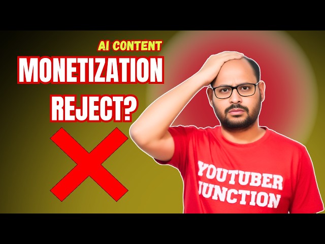 AI Content Monetization Reject Kyun Hota Hai?