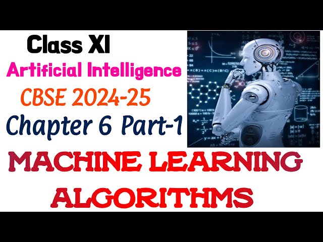 Machine Learning Algorithms| Chapter-6 Part-1| Artificial Intelligence| Class 11| Regression