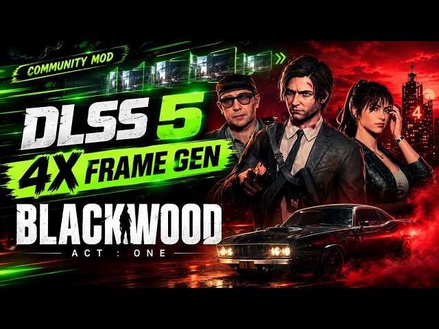 BLACKWOOD JUST GOT DLSS 5 + 4X Frame Generation! 🤯 | NEW PC Mod 2026