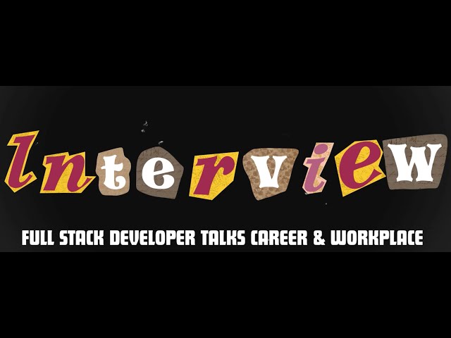 Interview with a Full Stack Java Developer | Career, Work Culture & Student Advice