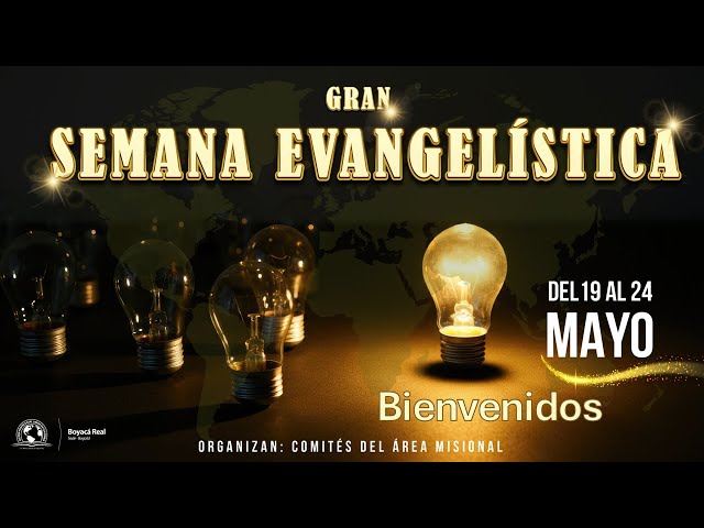 Semana Evangelística - Clausura - 24-May-2026